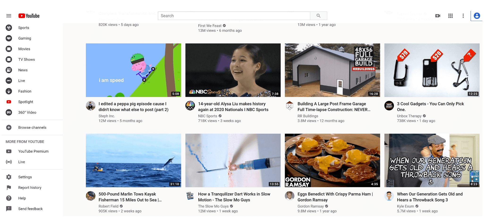 Image represents a screenshot of the YouTube website's homepage. The left side displays a vertical menu bar with options for 'Sports,' 'Gaming,' 'Movies,' 'TV Shows,' 'News,' 'Live,' 'Fashion,' 'Spotlight,' '360° Video,' 'Browse channels,' and further options under 'MORE FROM YOUTUBE,' including 'YouTube Premium,' 'Live,' 'Settings,' 'Report history,' 'Help,' and 'Send feedback.' The main area shows a grid of video thumbnails, each with a title, creator's name (often with a verified checkmark), view count, and upload date. Examples include 'I edited a peppa pig episode cause I didn't know what else to post (part 2)' by Steph Inc., '14-year-old Alysa Liu makes history again at 2020 Nationals | NBC Sports' by NBC Sports, 'Building A Large Post Frame Garage Full Time-lapse Construction: NEVER...' by RR Buildings, and '3 Cool Gadgets - You Can Only Pick One.' by Unbox Therapy. Each thumbnail displays a video duration. At the top, a search bar is present with a search icon, and the user's profile icon is visible in the upper right corner, along with other settings icons. The videos are arranged in a grid format, and no explicit connections are shown between them beyond their shared presence on the homepage. Information flow is implicit; the user interacts with the menu and thumbnails to select and view videos.
